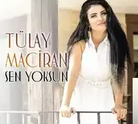 Tülay Maciran – Sen Yoksun
