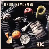 Ufuk Beydemir – Hiç Albüm Kapağı