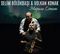Volkan Konak – Mağusa Limanı ft Selim Bölükbaşı