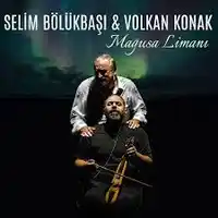 Volkan Konak – Mağusa Limanı ft Selim Bölükbaşı Albüm Kapağı