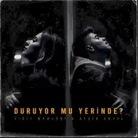 Yiğit Mahzuni – Duruyor Mu Yerinde ft Afşin Akyol Albüm Kapağı