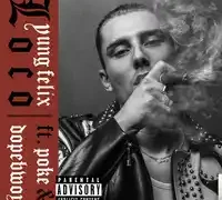 Yung Felix – feat Poke Dopebwoy-Loco