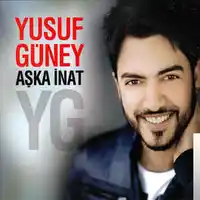 Yusuf Güney – Aşka İnat Albüm Kapağı