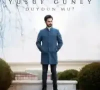 Yusuf Güney – Duydun Mu