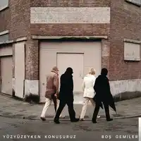 Yüzyüzeyken Konuşuruz – Boş Gemiler Albüm Kapağı