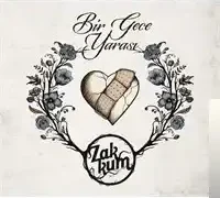 Zakkum – Al Gece Yarılarımı Benden