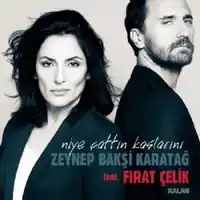 Zeynep Bakşi Karatağ – Niye Çattın Kaşlarını ft Fırak Çelik Albüm Kapağı
